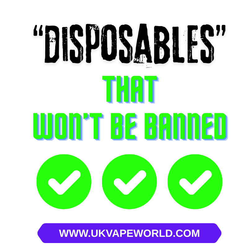 "Disposable" Vapes That Won't Be Banned In 2025